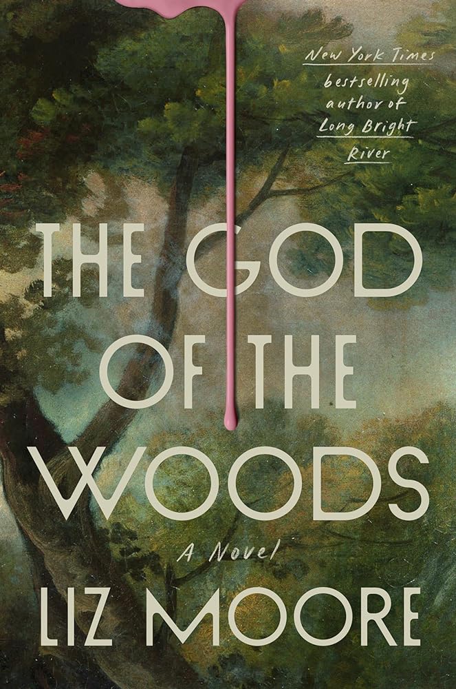 The God of the Woods: A Novel by Liz Moore - Hardcover