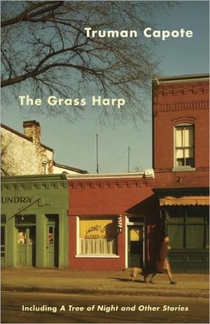 The Grass Harp: Including A Tree of Night and Other Stories - Paperback