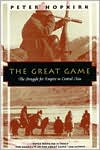 The Great Game: The Struggle for Empire in Central Asia (Kodansha Globe) - Paperback