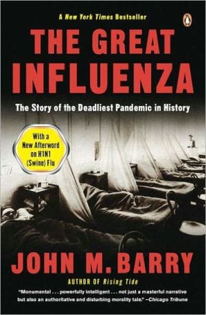 The Great Influenza: The Story of the Deadliest Pandemic in History - Paperback