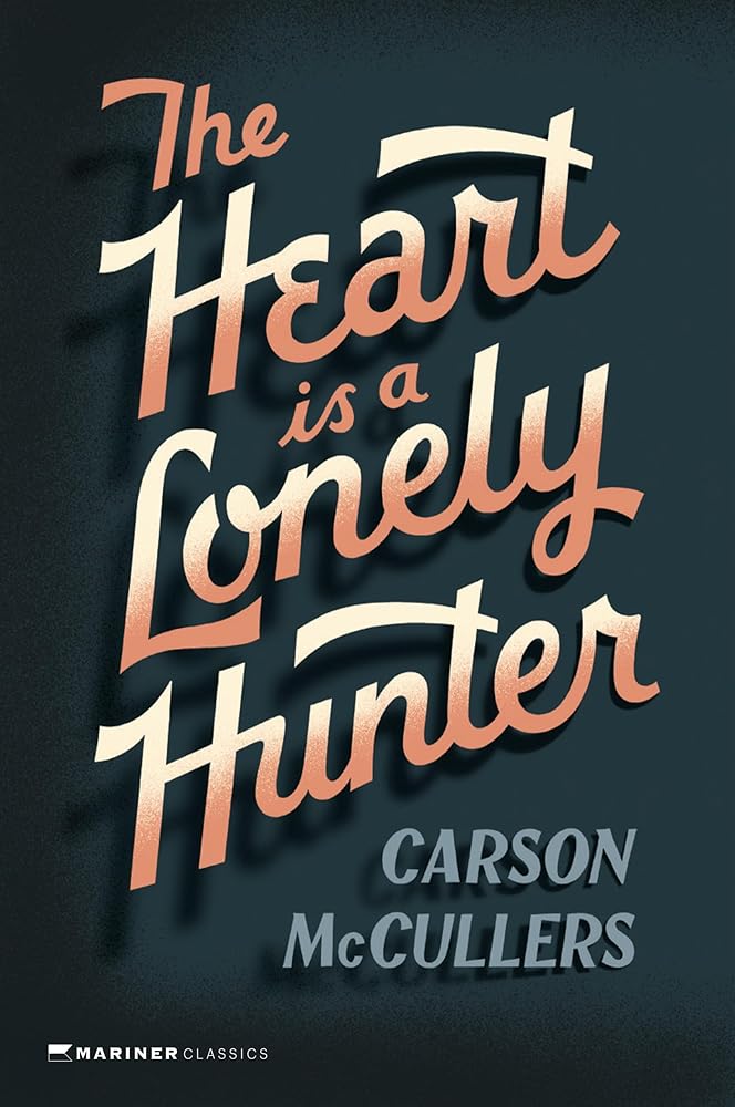 Heart Is A Lonely Hunter by Carson McCullers