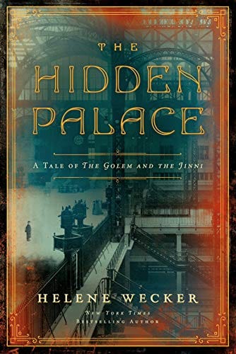 The Hidden Palace: A Tale of the Golem and the Jinni - Hardcover