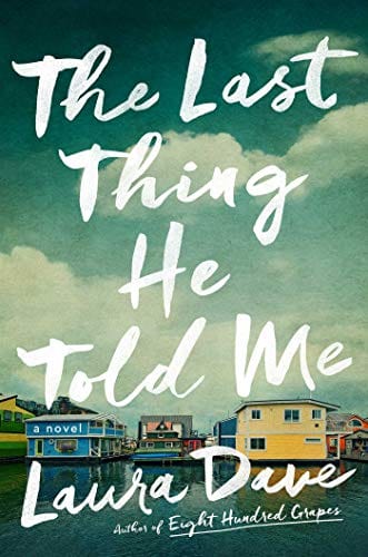 The Last Thing He Told Me: A Novel - Hardcover