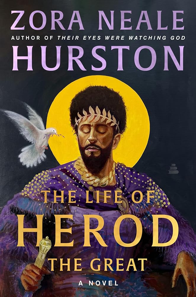 The Life of Herod the Great: A Novel by Zora Neale Hurston, Deborah G. Plant - Hardcover