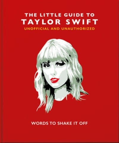 The Little Book of Taylor Swift (The Little Books of Music, 8)