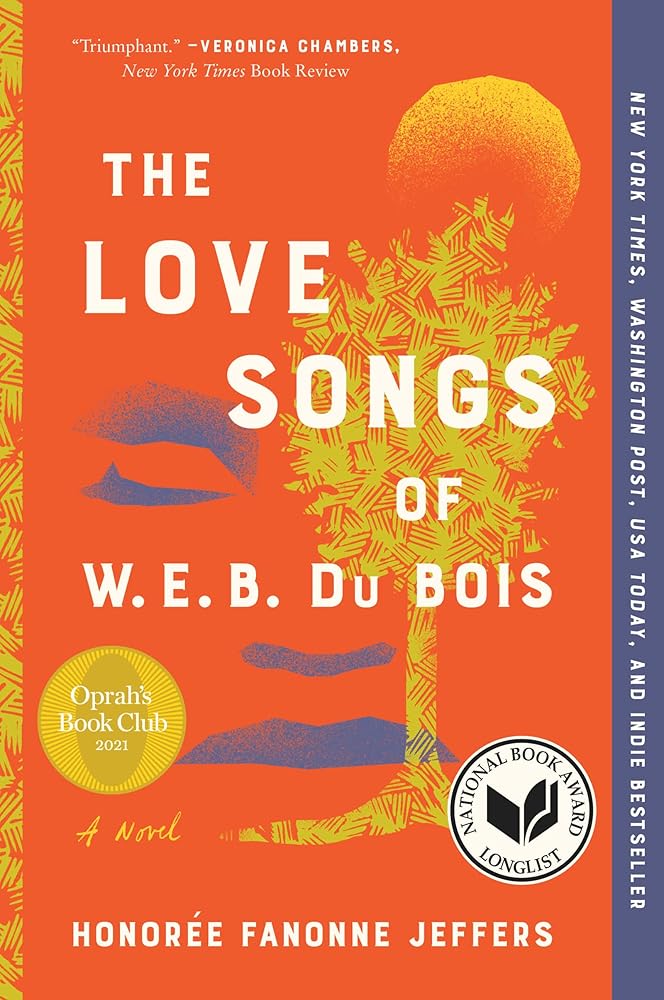 The Love Songs of W.E.B. Du Bois: A Novel by Honoree Fanonne Jeffers - Paperback