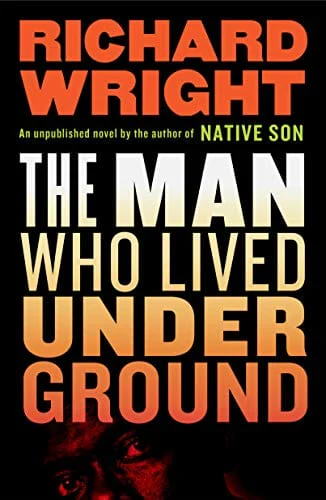The Man Who Lived Underground: A Novel - Hardcover