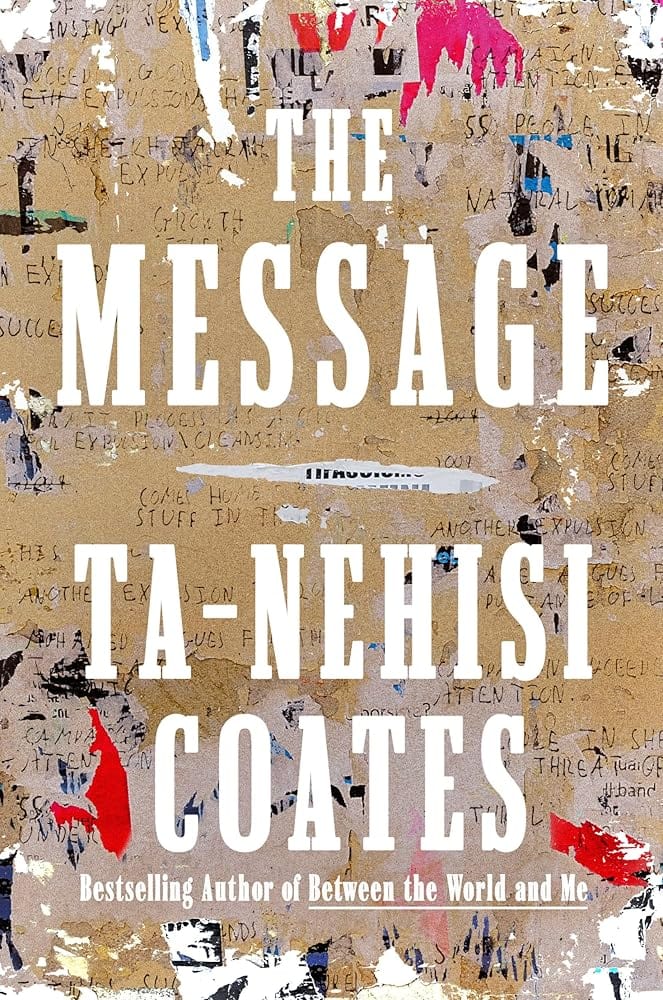 The Message by Ta-Nehisi Coates - Hardcover
