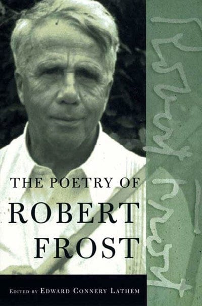 The Poetry of Robert Frost: The Collected Poems, Complete and Unabridged - Frost, Robert - Paperback