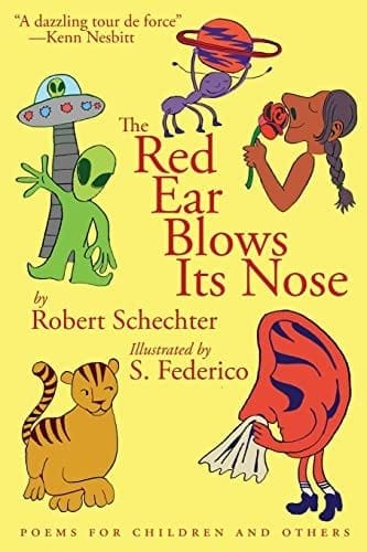 The Red Ear Blows Its Nose: Poems for Children and Others