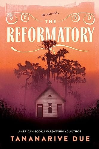 The Reformatory: A Novel - Due, Tananarive - Hardcover