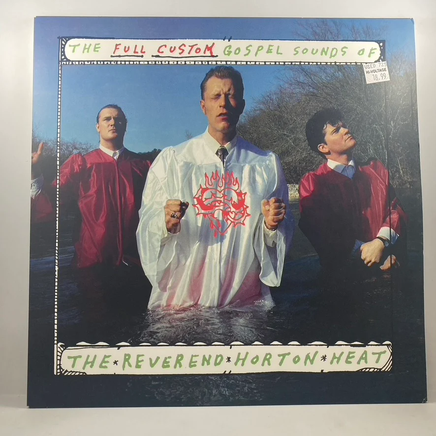 The Reverend Horton Heat – The Full-Custom Gospel Sounds Of The Reverend Horton Heat LP USED Vinyl VG+/NM