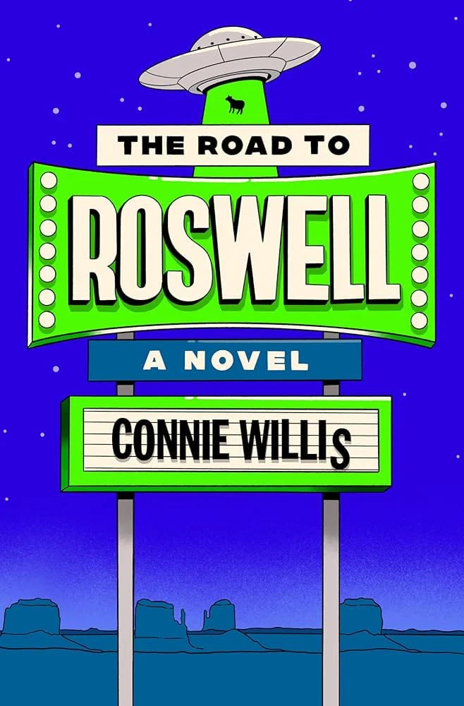 The Road to Roswell: A Novel by Connie Willis - Paperback