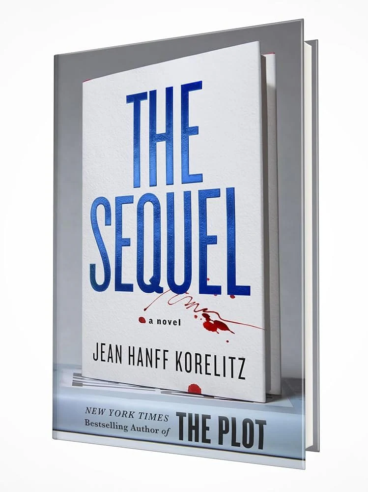 The Sequel: A Novel (The Book Series, 2) by Jean Hanff Korelitz - Hardcover