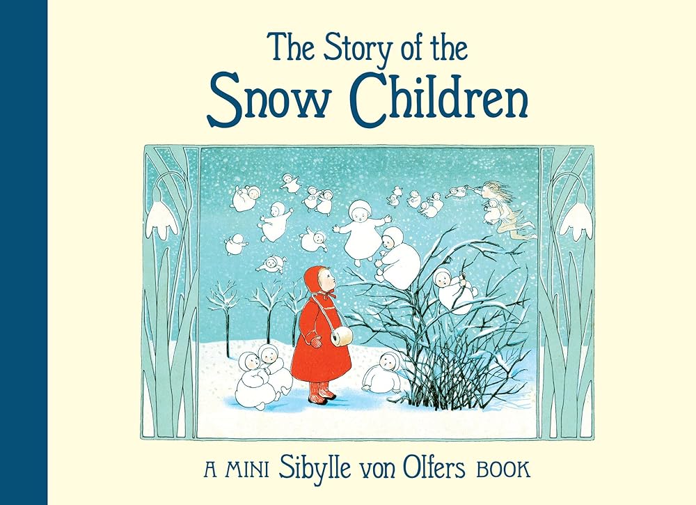 The Story of the Snow Children: Mini edition by Sibylle von Olfers