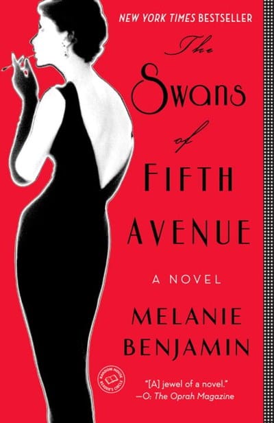 The Swans of Fifth Avenue: A Novel - Benjamin, Melanie - Paperback