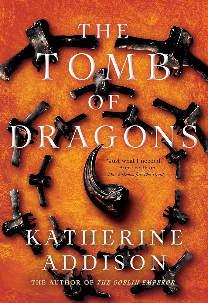 The Tomb of Dragons (The Chronicles of Osreth, 3) by Katherine Addison