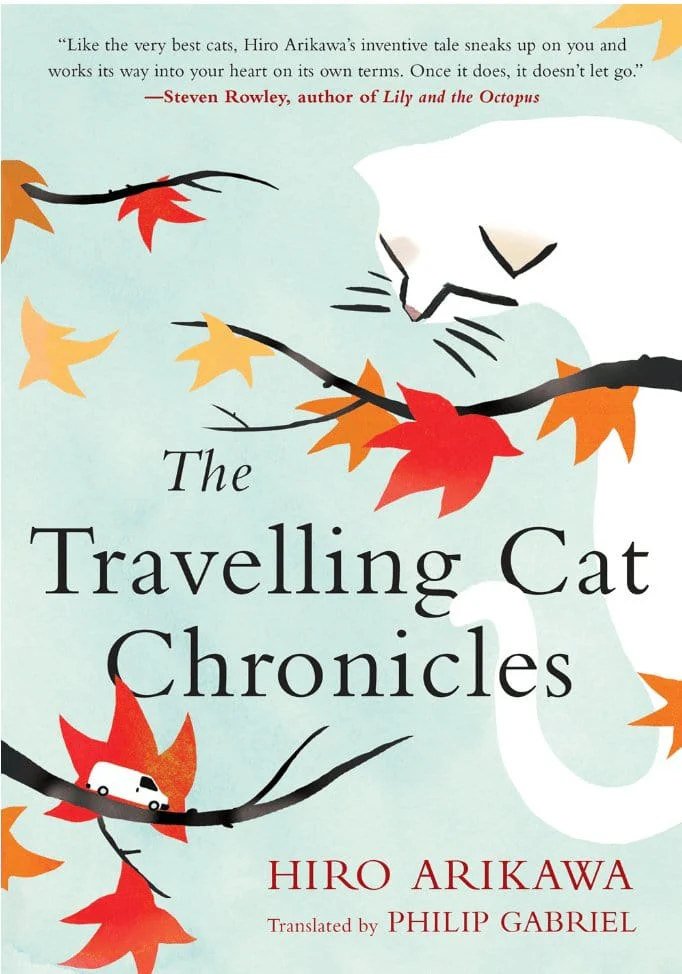 The Travelling Cat Chronicles - Arikawa, Hiro