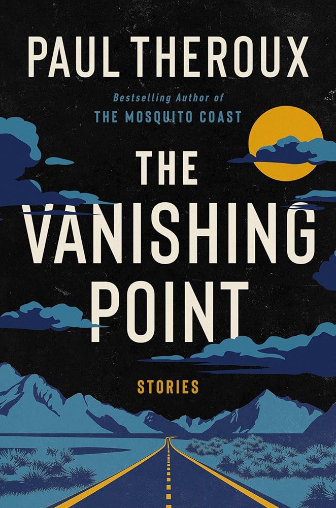 The Vanishing Point: Stories by Paul Theroux - Hardcover