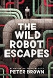 The Wild Robot Escapes (The Wild Robot, 2) - Hardcover