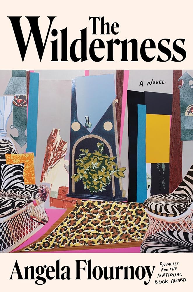 The Wilderness: A Novel by Angela Flournoy
