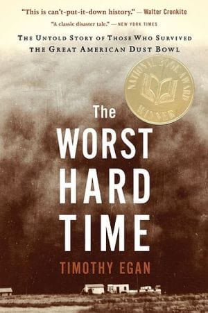 The Worst Hard Time: The Untold Story of Those Who Survived the Great American Dust Bowl  - Paperback
