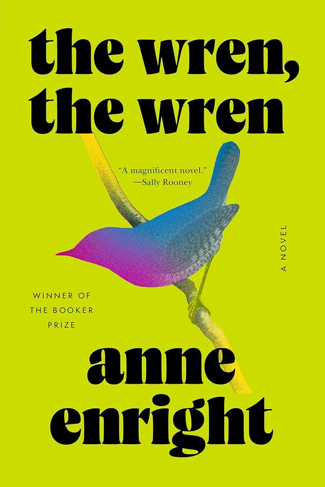 The Wren, the Wren: A Novel by Anne Enright - Paperback