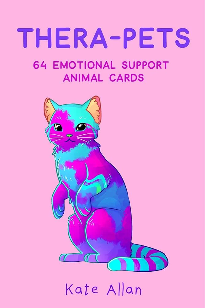 Thera-pets: 64 Emotional Support Animal Cards (Self-Esteem, Affirmations, Help with Anxiety, Worry and Stress, and for Fans of You Can Do All Things) by Kate Allan