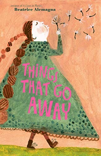 Things That Go Away - Hardcover