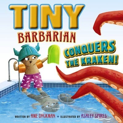 Tiny Barbarian Conquers the Kraken! - Dyckman, Ame