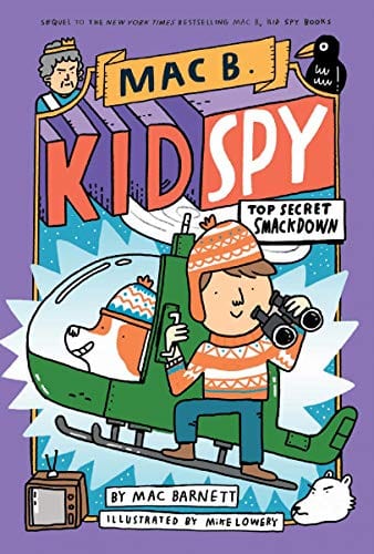 Top Secret Smackdown (Mac B., Kid Spy #3) by Mac Barnett, Mike Lowery