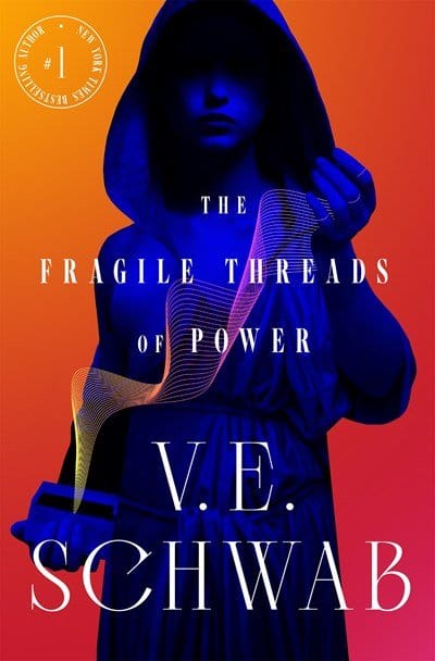 The Fragile Threads of Power - Schwab, V E