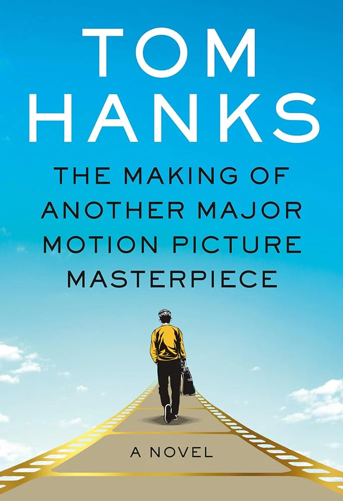 The Making of Another Major Motion Picture Masterpiece: A novel by Tom Hanks, R. Sikoryak - Image 2