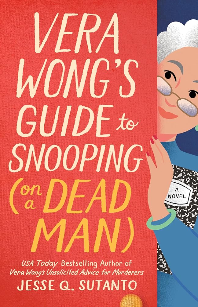 Vera Wong's Guide to Snooping (on a Dead Man) (A Vera Wong Novel) by Jesse Q. Sutanto