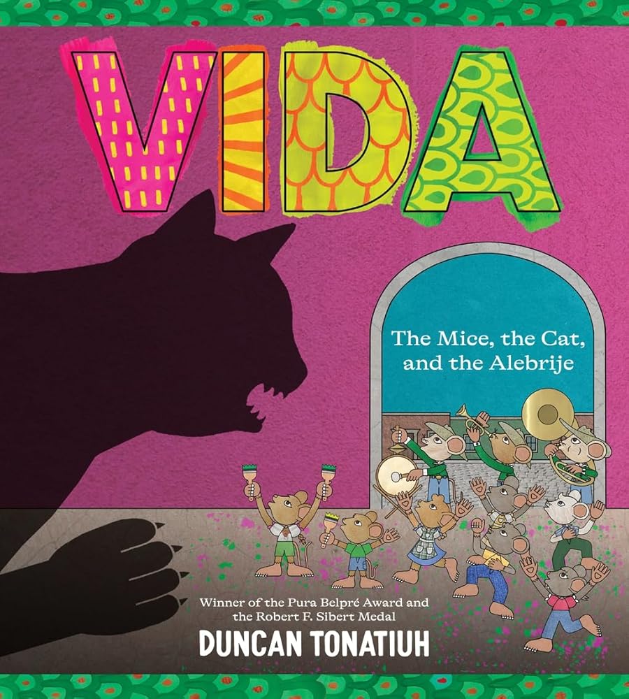 Vida: The Mice, the Cat, and the Alebrije by Duncan Tonatiuh