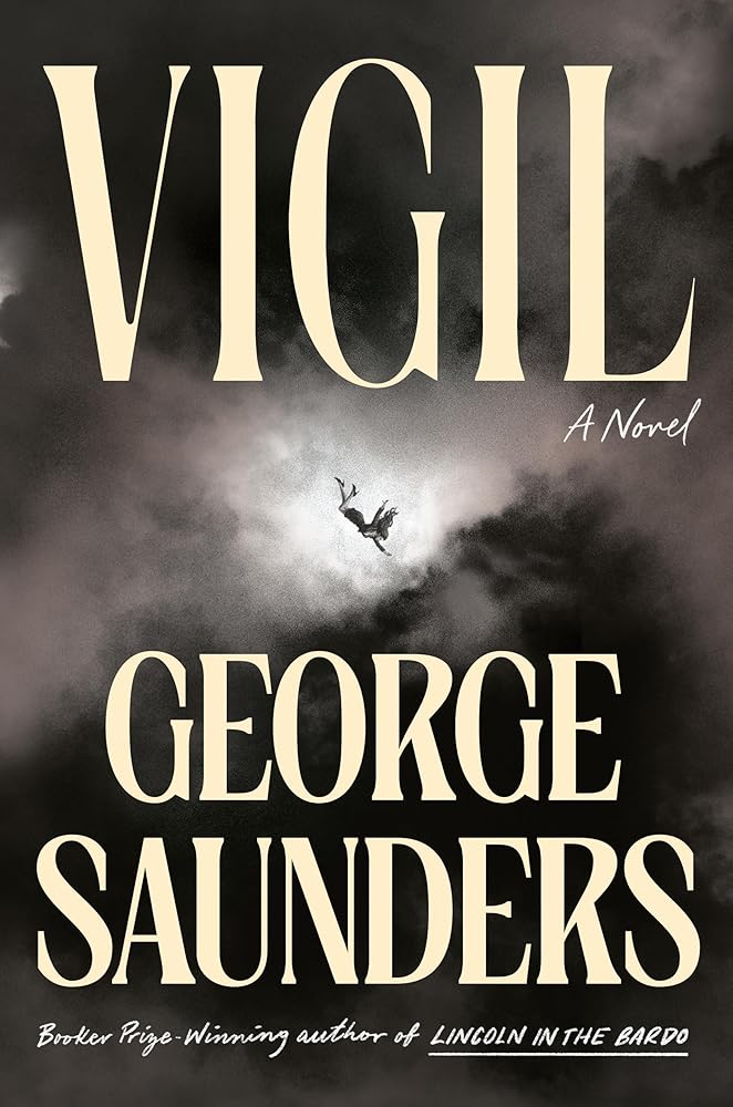Vigil: A Novel by George Saunders