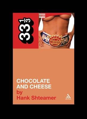 Ween's Chocolate and Cheese (33 1/3) - Paperback