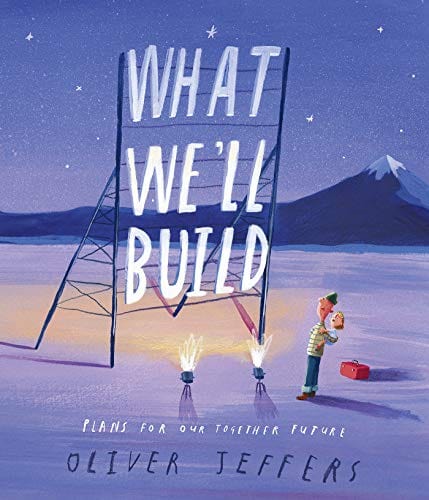 What We'll Build: Plans For Our Together Future - Hardcover