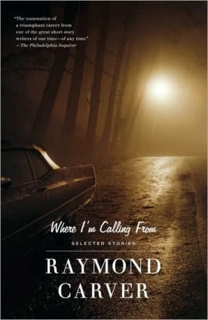 Where I'm Calling From: Selected Stories  - Paperback