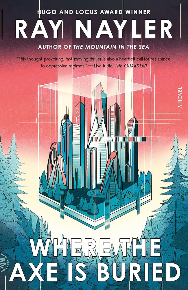 Where the Axe Is Buried: A Novel by Ray Nayler - Paperback