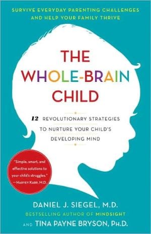 Whole-Brain Child - Siegel, Daniel - Paperback
