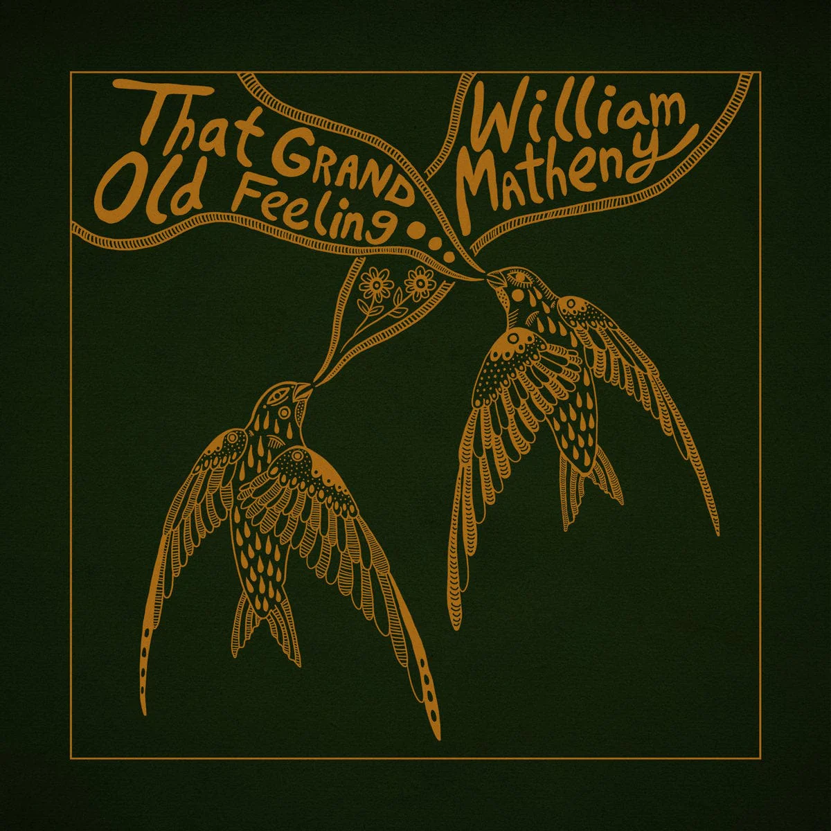 William Matheny - That Grand, Old Feeling LP NEW
