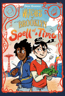 Witches of Brooklyn: Spell of a Time - Escabasse, Sophie - Hardcover