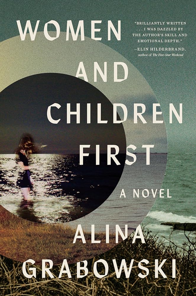 Women and Children First: A Novel by Alina Grabowski