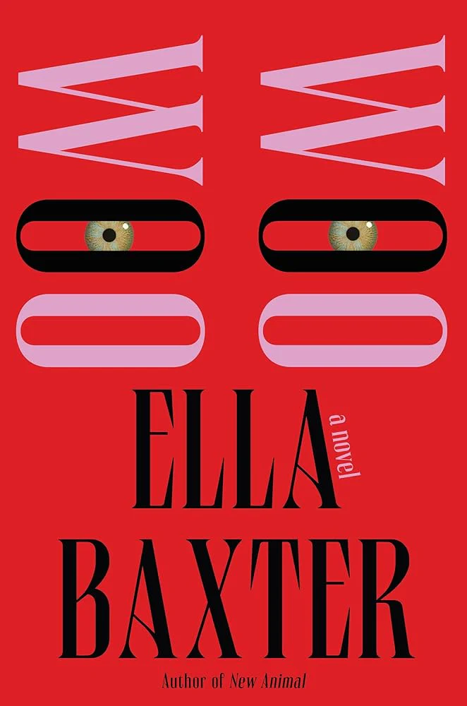 Woo Woo: A Novel by Ella Baxter - Hardcover