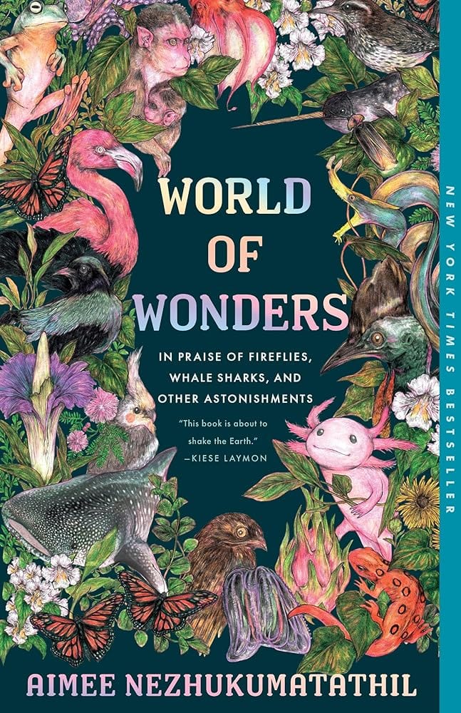 World of Wonders: In Praise of Fireflies, Whale Sharks, and Other Astonishments by Aimee Nezhukumatathil, Fumi Nakamura - Paperback
