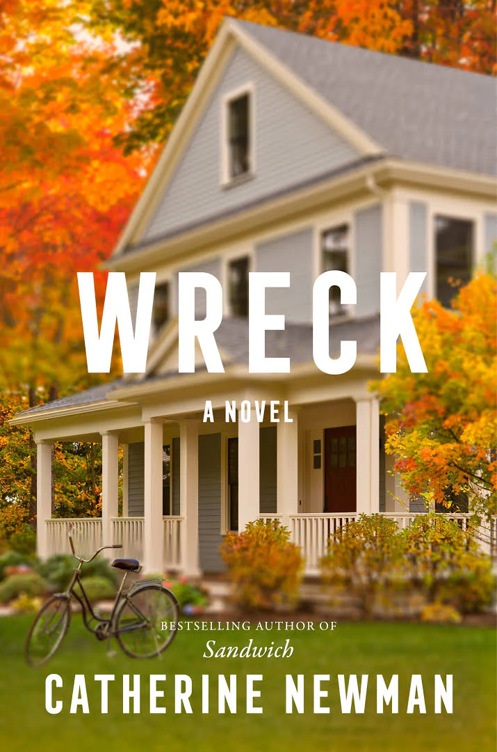 Wreck: A Novel by Catherine Newman - Hardcover