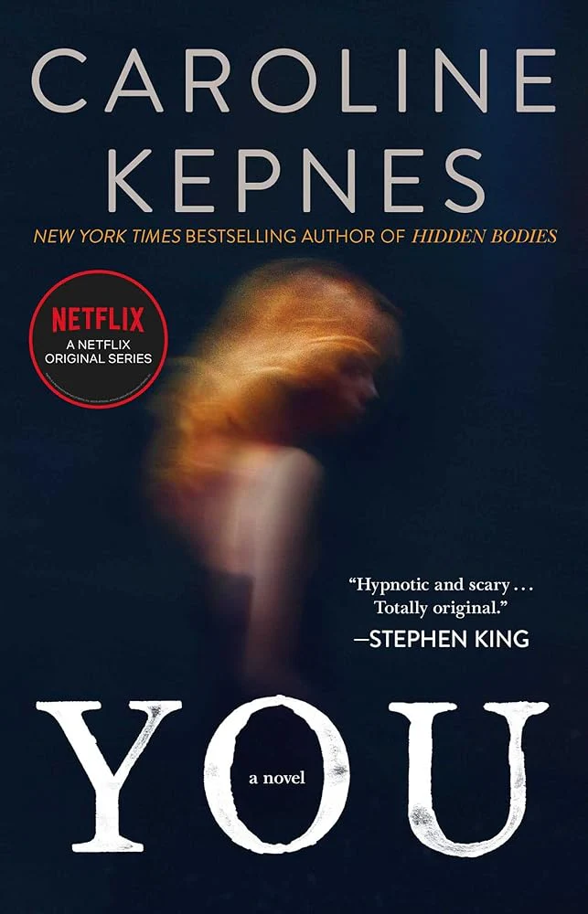 You: A Novel (1) (The You Series) by Caroline Kepnes