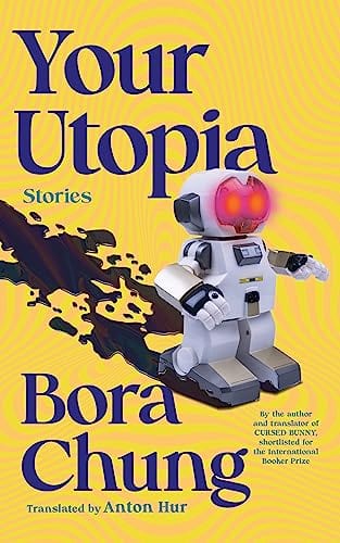Your Utopia: Stories - Chung, Bora - Paperback