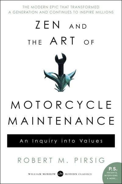 Zen and the Art of Motorcycle Maintenance: An Inquiry Into Values  - Paperback